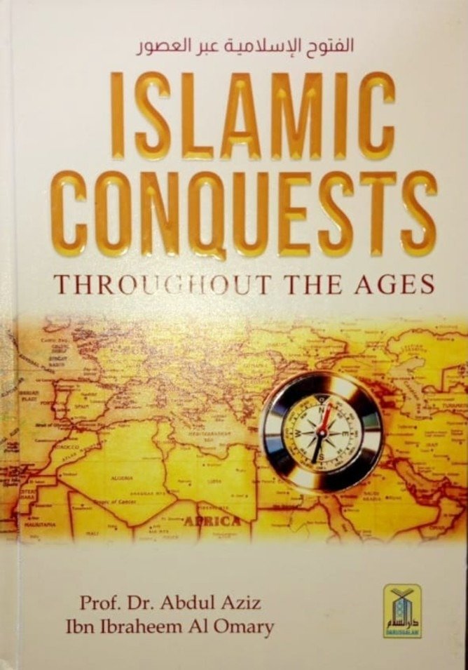 Islamic Conquest Throughout The Ages