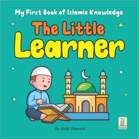 Lazy-loaded The Little Learner (My First Book of Islamic Knowledge)
