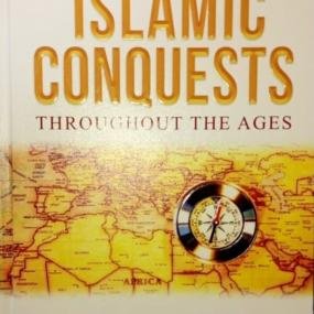 Islamic Conquest Throughout The Ages
